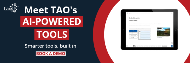 Meet TAO's AI-powered tools. Book a demo with a Solutions Specialist to explore built-in features for smarter assessment creation, workflow management, and ai proctoring.